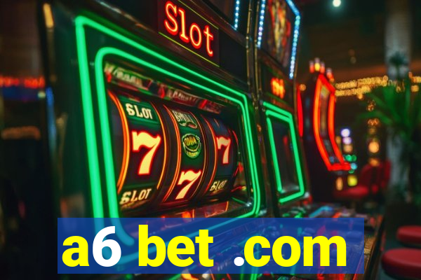 a6 bet .com